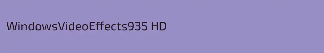 WindowsVideoEffects935 HD